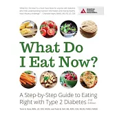 What Do I Eat Now?: A Step-by-Step Guide to Eating Right With Type 2 Diabetes