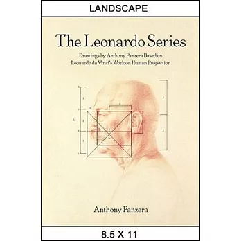 The Leonardo Series: Drawings by Anthony Panzera Based on Leonardo da Vinci’s Work on Human Proportion