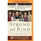Strong and Kind: And Other Important Character Traits Your Child Needs to Succeed