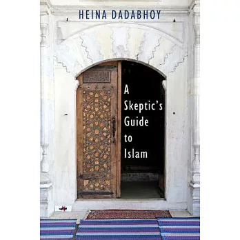 A Skeptic’s Guide to Islam