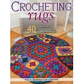 Crocheting Rugs: 40 Traditional, Contemporary, Innovative Designs