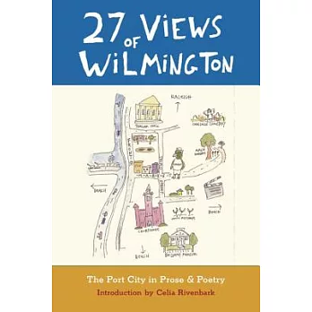 27 Views of Wilmington: The Port City in Prose & Poetry