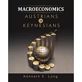 Macroeconomics: Austrians Vs. Keynesians