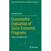 Econometric Evaluation of Socio-Economic Programs: Theory and Applications