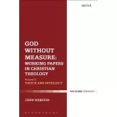 God Without Measure: Working Papers in Christian Theology