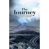 The Journey: This Is a Philosophical and Psychological Interpretation to the Spirit World