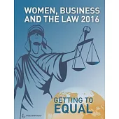Women, Business, and the Law 2016: Getting to Equal