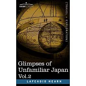 Glimpses of Unfamiliar Japan, Vol.2