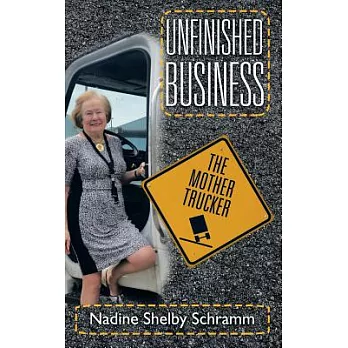Unfinished Business: The Mother Trucker