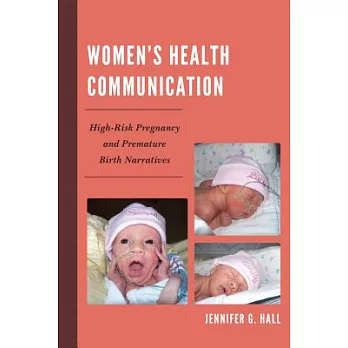 Women’s Health Communication: High-Risk Pregnancy and Premature Birth Narratives