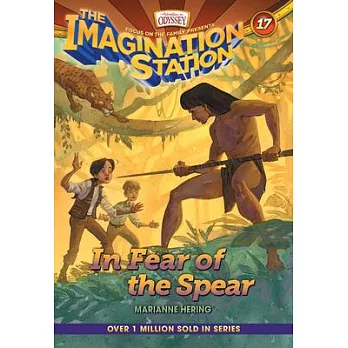 The Imagination station. 17, in fear of the spear