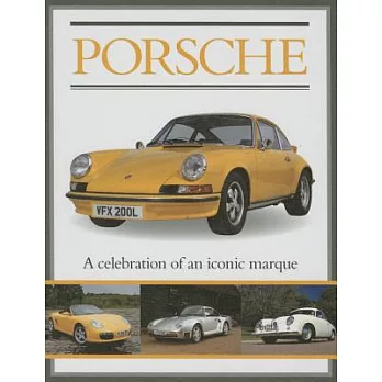 Porsche: A Celebration of an Iconic Marque