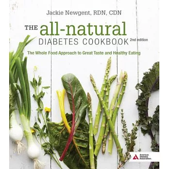 The all-natural Diabetes Cookbook: The Whole Food Approach to Great Taste and Healthy Eating