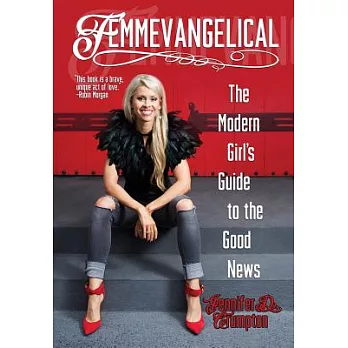Femmevangelical: The Modern Girl’s Guide to the Good News