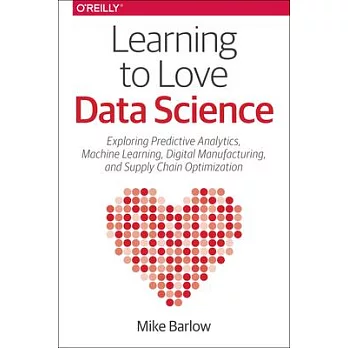 Learning to Love Data Science: Explorations of Emerging Technologies and Platforms for Predictive Analytics, Machine Learning, D
