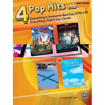 4 Pop Hits Issue 2: Everything Is Awesome - Best Day of My Life - Everything I Didn’t Say - Clouds