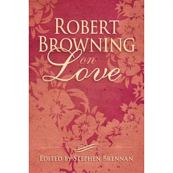 Robert Browning on Love