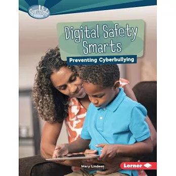 Digital safety smarts : preventing cyberbullying /