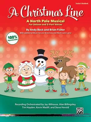 A Christmas Line: A North Pole Musical for Unison and 2-part Voices