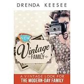 The New Vintage Family: A Vintage Look for the Modern-Day Family