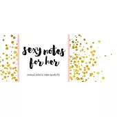 Sexy Notes for Her: Sensual Notes to Make Sparks Fly