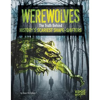 Werewolves : the truth behind history