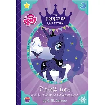 Princess Luna and the festival of the winter moon /