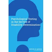 Psychological Testing in the Service of Disability Determination