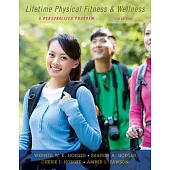 Lifetime Physical Fitness & Wellness: A Personalized Program