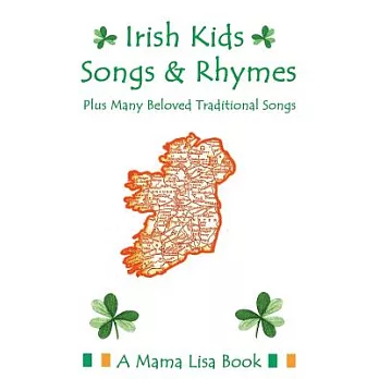 Irish Kids Songs & Rhymes: Plus Many Beloved Traditional Songs