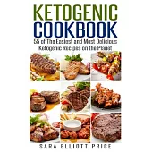 Ketogenic Cookbook: 55 of the Easiest and Most Delicious Ketogenic Recipes on the Planet