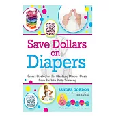 Save Dollars on Diapers: Smart Strategies for Slashing Diaper Costs from Birth to Potty Training