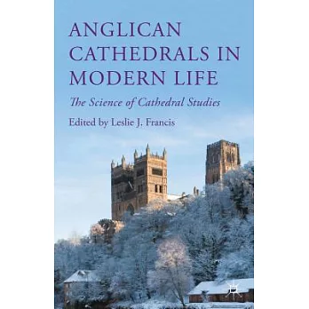 Anglican Cathedrals in Modern Life: The Science of Cathedral Studies