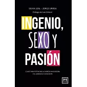 Ingenio, sexo y pasion / Wit, Sex and Passion