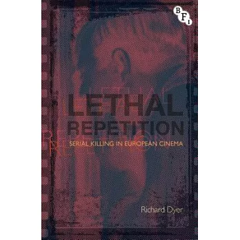 Lethal Repetition: Serial Killing in European Cinema