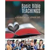 Basic Bible Teachings Participant Book: An Introduction to the Lutheran Faith