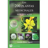 Las 200 plantas medicinales más eficaces / The 200 most effective medicinal plants