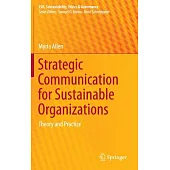 Strategic Communication for Sustainable Organizations: Theory and Practice