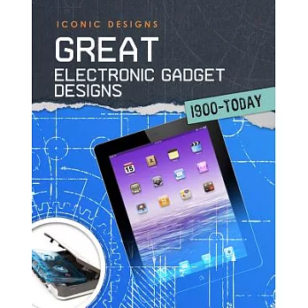 Great electronic gadget designs 1900-today