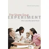 The Stone Soup Experiment: Why Cultural Boundaries Persist