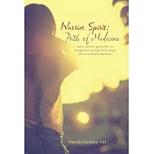 Warrior Spirit: Path of Medicine: Just a Country Girl Lookin to Change How People Think About Their World and Medicine