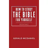 How to Study the Bible for Yourself: Repentance