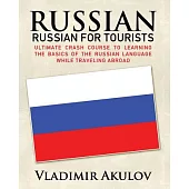 Russian for Tourists: Crash Course to Learning the Basics of the Russian Language