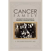 Cancer Family: The Search for the Cause of Hereditary Colorectal Cancer