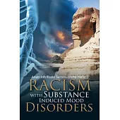 Racism With Substance Induced Mood Disorders