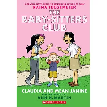 The Baby-sitters club (4) : Claudia and mean Janine /