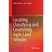 Locating, Classifying and Countering Agile Land Vehicles: With Applications to Command Architectures