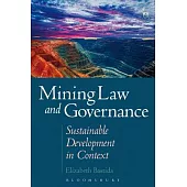 The Law and Governance of Mining and Minerals: A Global Perspective