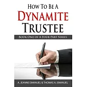 How to Be a Dynamite Trustee