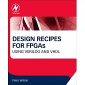 Design Recipes for Fpgas: Using Verilog and Vhdl